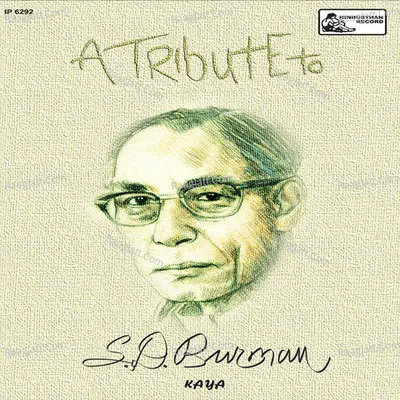 A Tribute To S.D.Burman By Kaya - Kaya