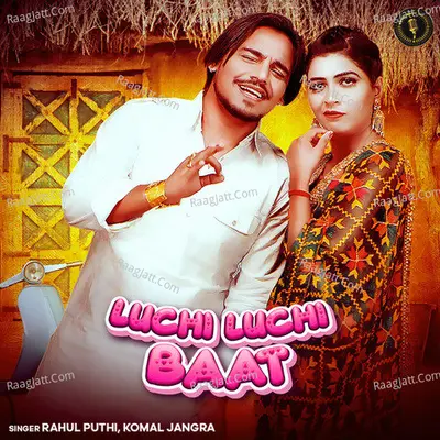 Luchi Luchi Baat Cover