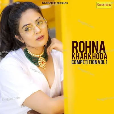Rohna Kharkhoda Competition Vol 1 - Ranbir