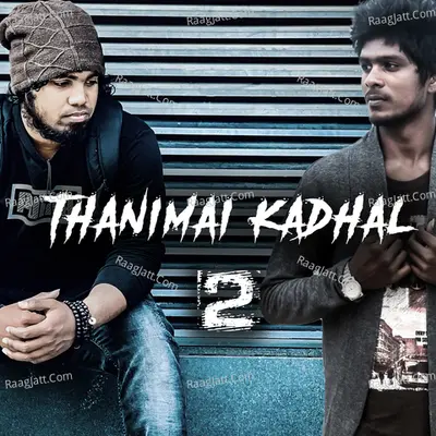 Thanimai Kadhal 2 Cover
