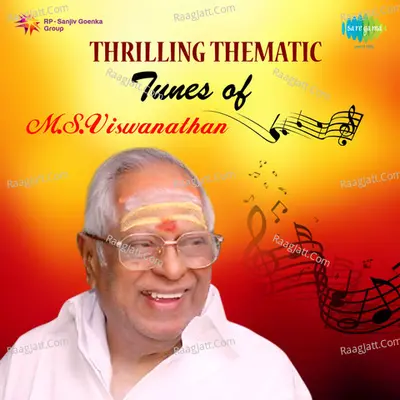 Thrilling Thematic Tunes Of M.S. Viswanathan - M. S. Viswanathan
