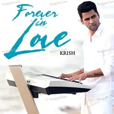 Forever In Love - Krish