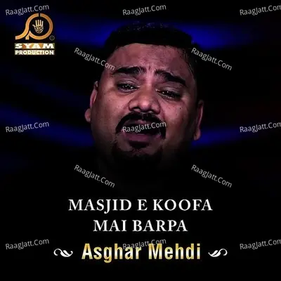 Masjid E Koofa Mai Barpa Poster