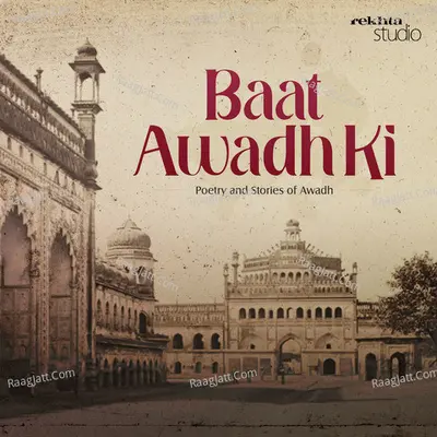 BAAT AWADH KI: Poetry and Stories of Awadh By Rekhta - season - 1 Poster
