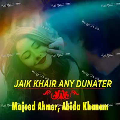 Jaik Khair Any Dunater - Single Cover