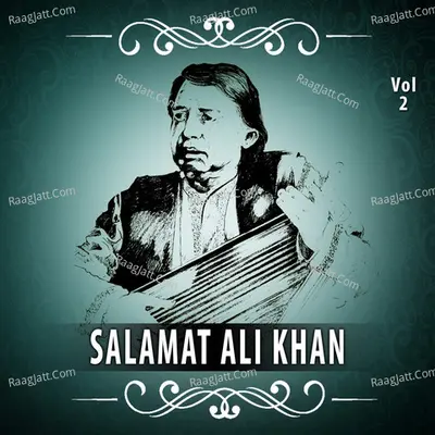 Ustad Salamat Ali Khan - Salamat Ali Khan