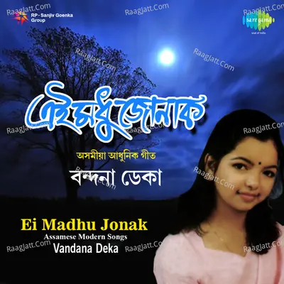 Ei Madhu Jonak - Vandana Deka