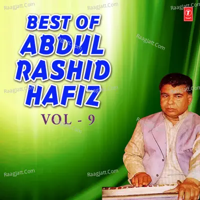 Best Of Abdul Rashid Hafiz Vol-9 Poster