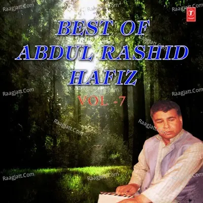 Best Of Abdul Rashid Hafiz Vol-7 Poster