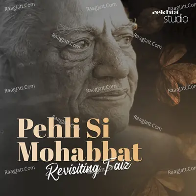 Pehli Si Mohabbat: Revisiting Faiz By Rekhta - season - 1 Poster