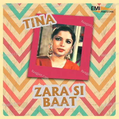 Zara Si Baat / Tina Poster
