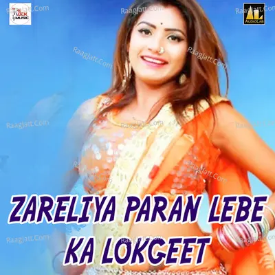 ZARELIYA PARAN LEBE KA LOKGEET Poster