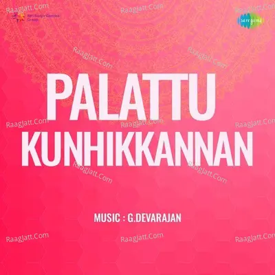 Palattu Kunhikkannan - K J Yesudas