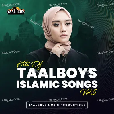 Hits Of Taalboys Islamic Songs, Vol. 5 - Hussain Jasimi