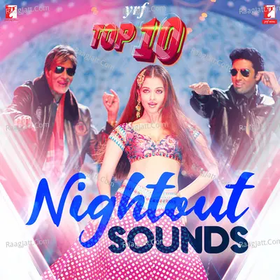 YRF Top 10 - Nightout Sounds Poster
