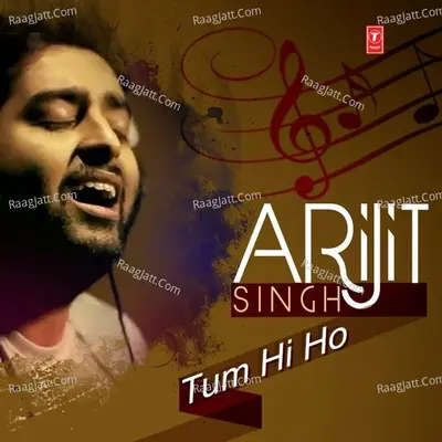 Arijit Singh - Tum Hi Ho Poster