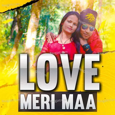 Love Meri Maa
