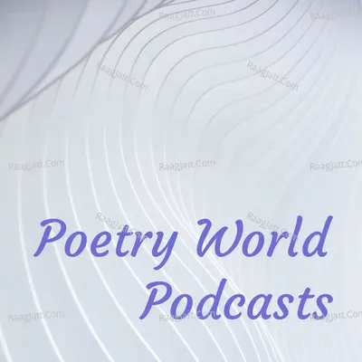Poetry World Podcasts - season - 5 - POETRY WORLD