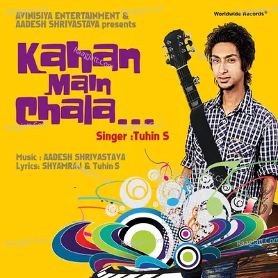 Kahan Main Chala - Tuhin S.