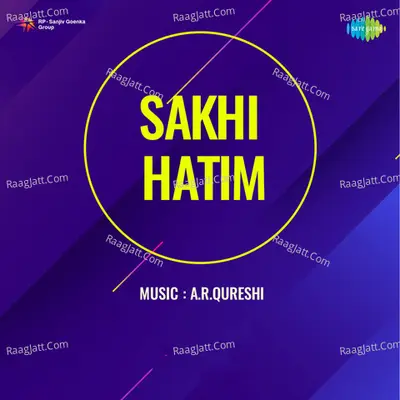 Sakhi Hatim - Asha Bhosle