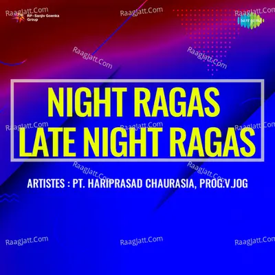 Night Ragas Late Night Ragas - Pandit Hariprasad Chaurasia