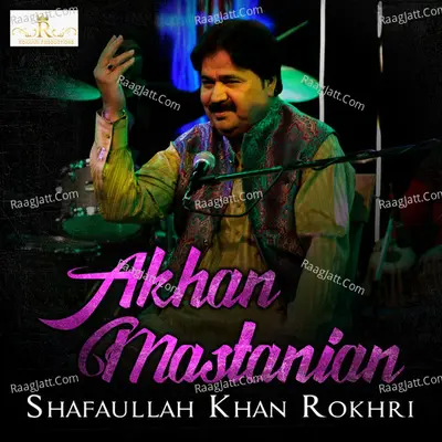 Akhan Mastanian - Shafaullah Khan Rokhri