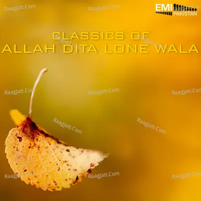 Classics of Allah Dita Lone Wala - Allah Dita Lone Wala