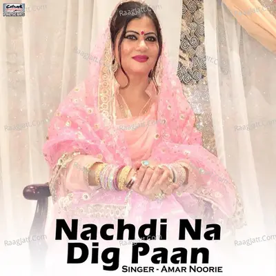 Nachdi Na Dig Paan - Single