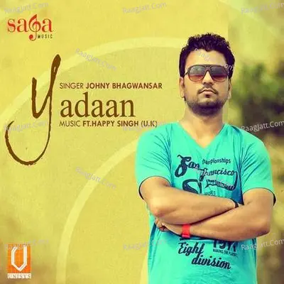 Yadaan - Johny Bhagwansar