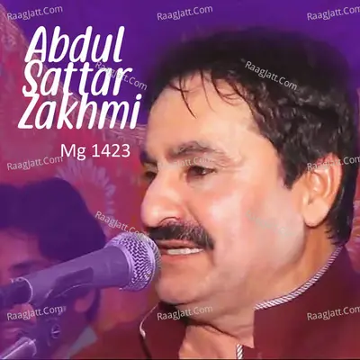 Abdul Sattar Zakhmi Mg 1423 - Abdul Sattar Zakhmi