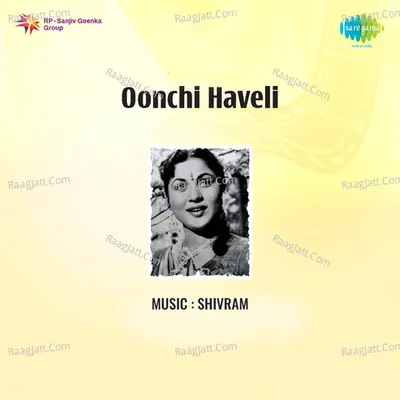 Oonchi Haveli - shivram