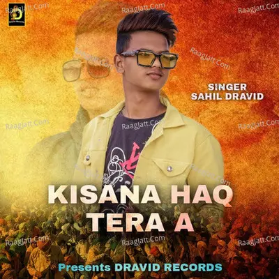 Kisana Haq Tera A