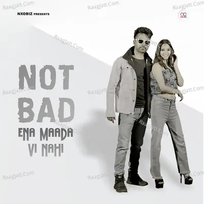 Not Bad (Ena Maada Vi Nahi) Cover