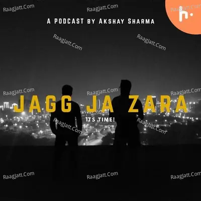 Jagg Ja Zara by Akshay Sharma - season - 1 Cover