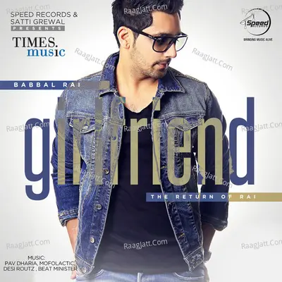 Girlfriend Babbal Rai - Babbal Rai