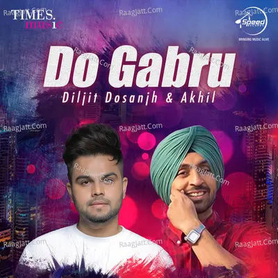 Do Gabru - Diljit Dosanjh and Akhil Poster