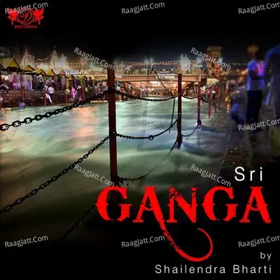 Sri Ganga - Shailendra Bharti
