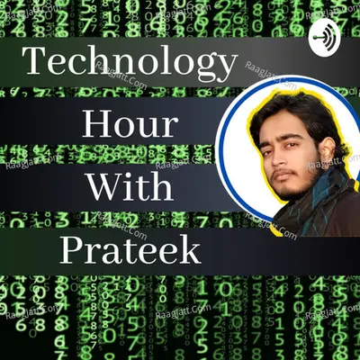 Technology Hour With Prateek - season - 1 - Prateek