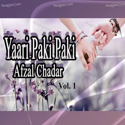 Yaari Paki Paki, Vol. 1 - Afzal Chadar