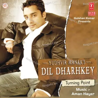 Dil Dharhkey Poster