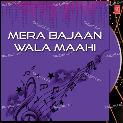 Mera Bajaan Wala Maahi Poster