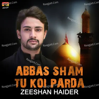 Abbas Sham Tu Koi Parda Poster