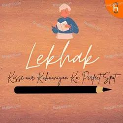 Lekhak- Kisse aur Kahaaniyon Ka Perfect Spot - season - 1