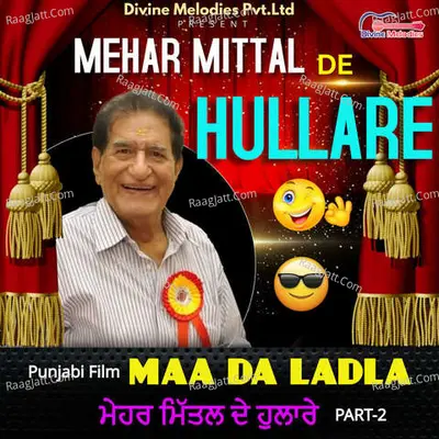 Mehar Mittal De Hullare Pt-2-Maa Da Ladla