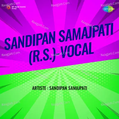 Sandipan Samajpati R S Vocal