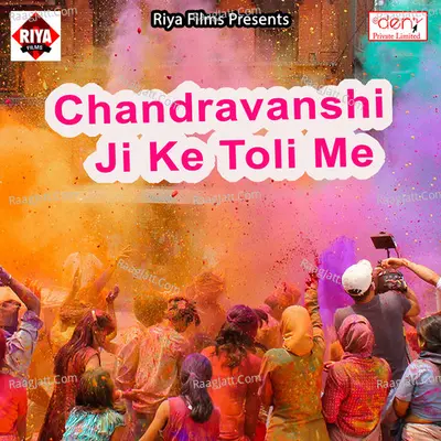 Chandravanshi Ji Ke Toli Me Poster