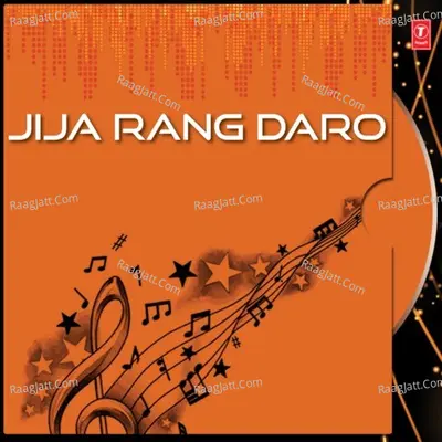 Jija Rang Daro - Ram Avtar Sharma