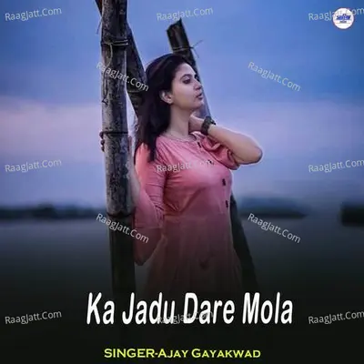 Ka Jadu Dare Mola