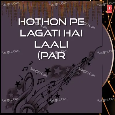 Hothon Pe Lagati Hai Laali Poster