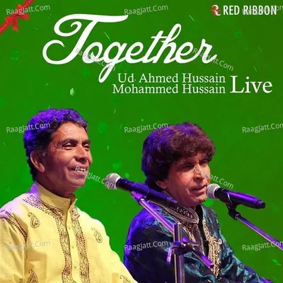 Together - Ud. Ahmed Hussain Mohammed Hussain Live Poster